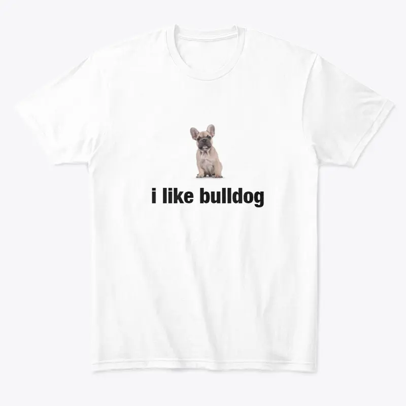 i like bulldog