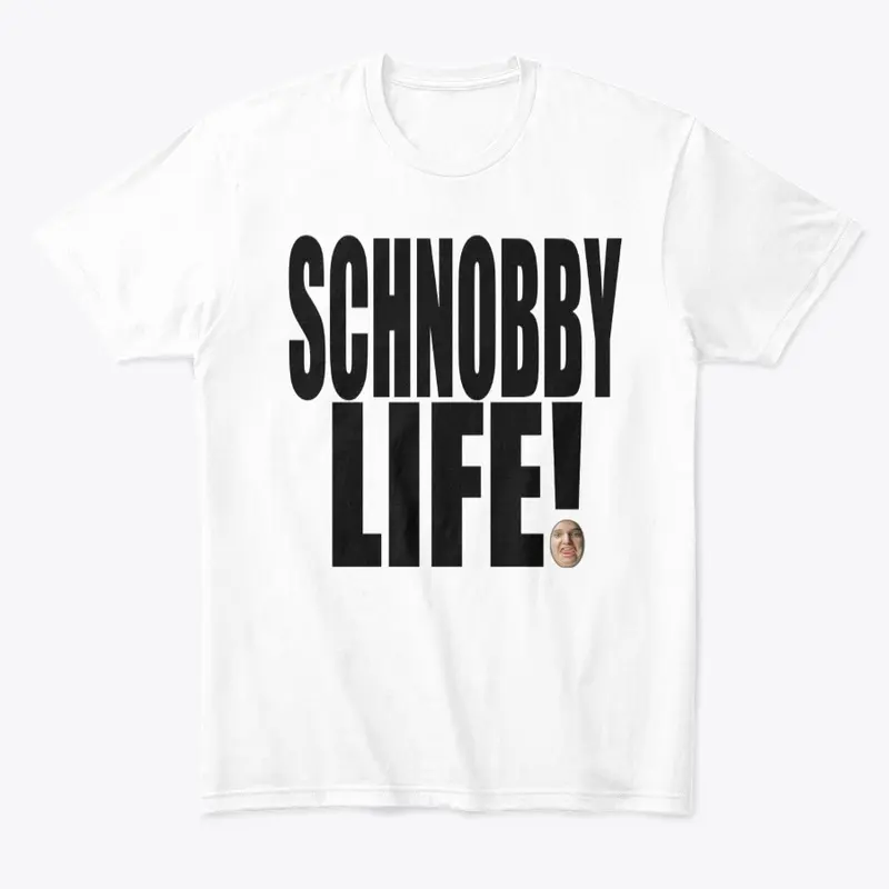 Schnobby Life!