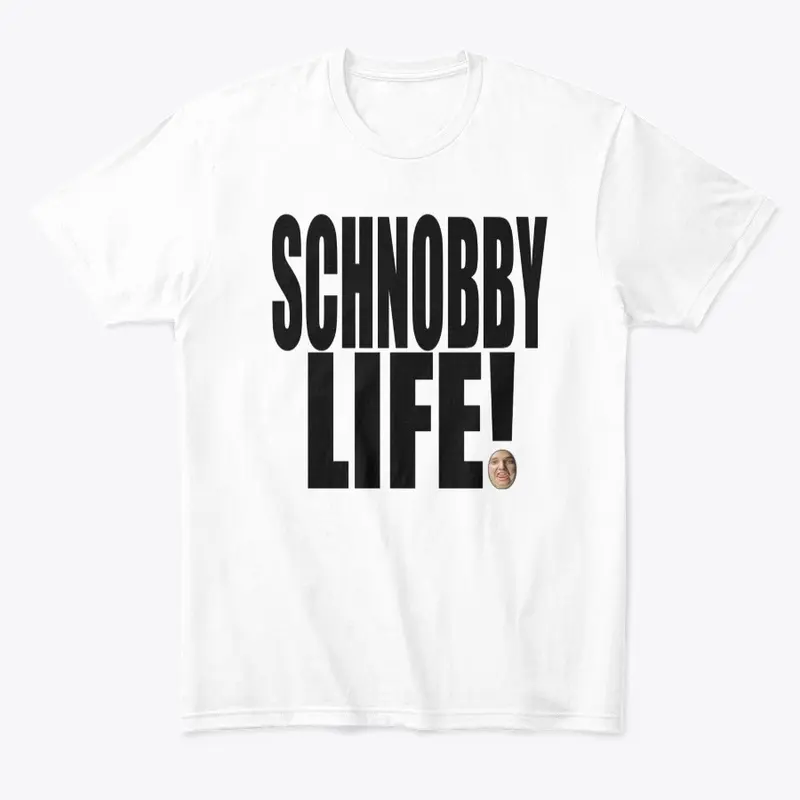 Schnobby Life!